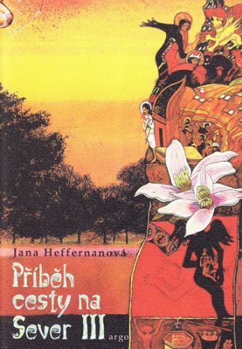 Příběh cesty na Sever III
					 - Heffernanová Jana