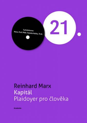 Kapitál - Plaidoyer pro člověka
					 - Marx Reinhard