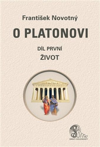 O Platonovi 1 - Život
					 - Novotný František