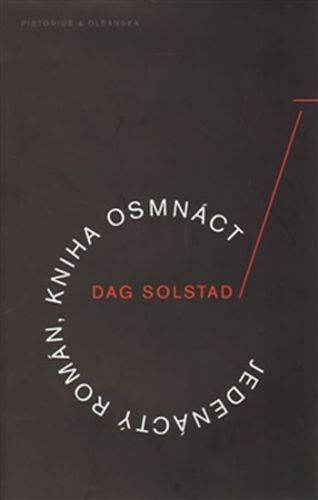 Jedenáctý román, kniha osmnáct
					 - Solstad Dag