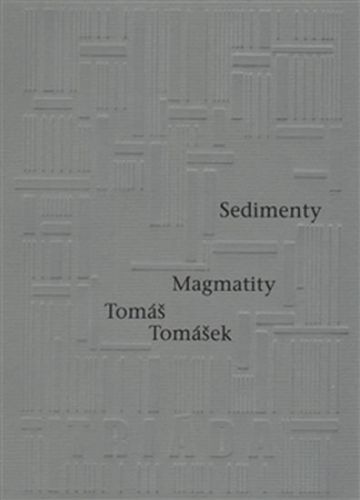 Sedimenty Magmatity
					 - Tomášek Tomáš