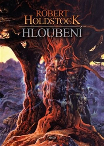 Hloubení
					 - Holdstock Robert