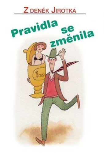 Pravidla se změnila
					 - Jirotka Zdeněk