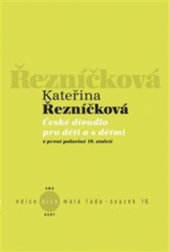 České divadlo pro děti a s dětmi
					 - Řezníčková Kateřina