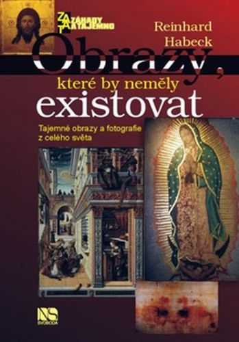 Obrazy, které by neměly existovat
					 - Habeck Reinhard