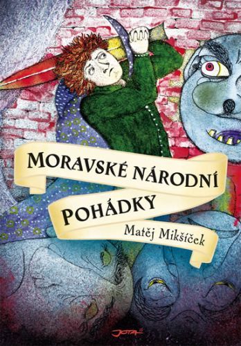 Moravské národní pohádky
					 - Mikšíček Matěj