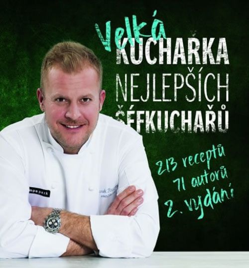 Velká kuchařka nejlepších šéfkuchařů: 213 receptů
					 - kolektiv autorů