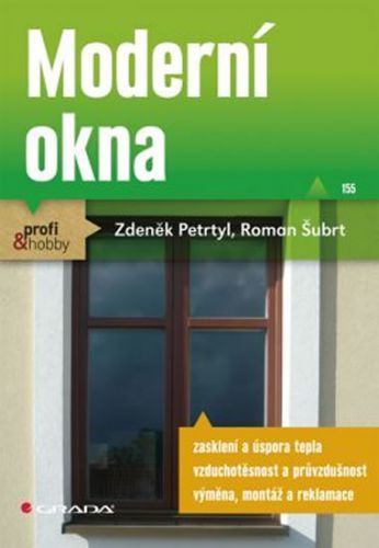Moderní okna
					 - Petrtyl Zdeněk, Šubrt Roman