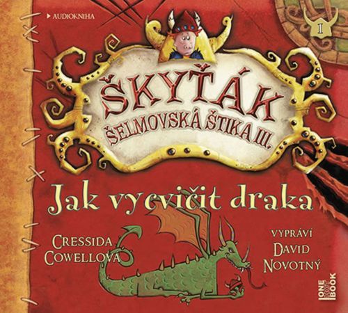 Jak vycvičit draka (Škyťák Šelmovská Štika III.) 1 - CDmp3 (Čte David Novotný)
					 - Cowellová Cressida