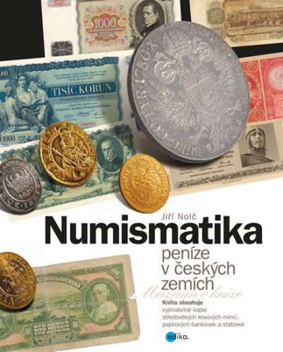 Numismatika - peníze v českých zemích
					 - Nolč Jiří