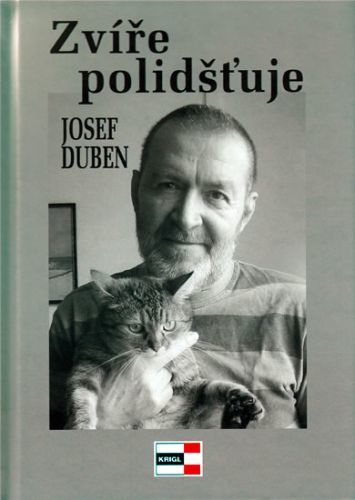 Zvíře polidšťuje
					 - Duben Josef