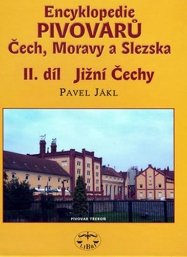 Encyklopedie pivovarů II.díl Jižní Čechy
					 - Jákl Pavel