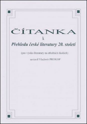 Čítanka k přehledu české literatury 20. století
					 - Prokop Vladimír