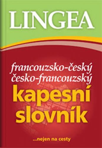 Francouzsko-český, česko-francouzský kapesní slovník ...nejen na cesty
					 - neuveden