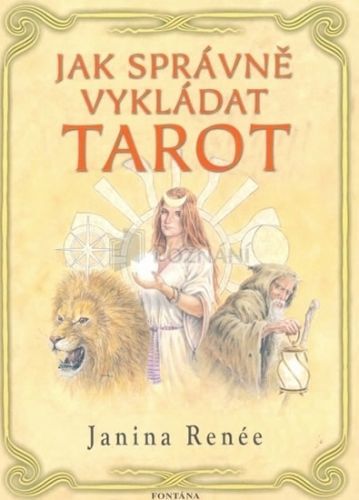 Jak správně vykládat tarot
					 - Renée Janina