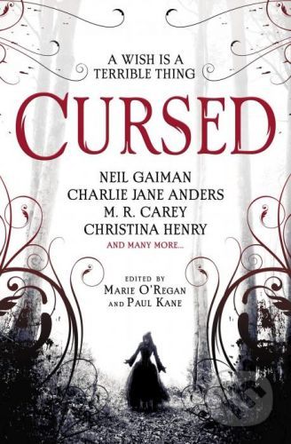 Cursed - Neil Gaiman, Charlie Jane Anders, M. R. Carey, Christina Henry a kolektív