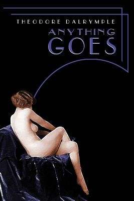 Anything Goes (Dalrymple Theodore)(Paperback)