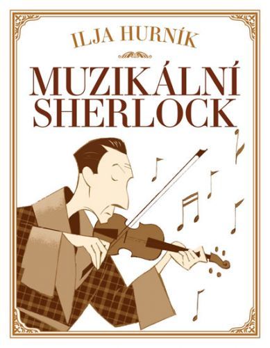 Muzikální Sherlock
					 - Hurník Ilja