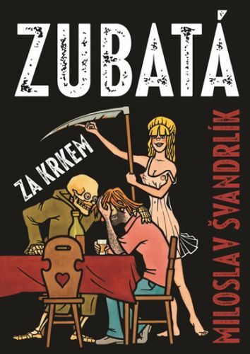 Zubatá za krkem
					 - Švandrlík Miloslav