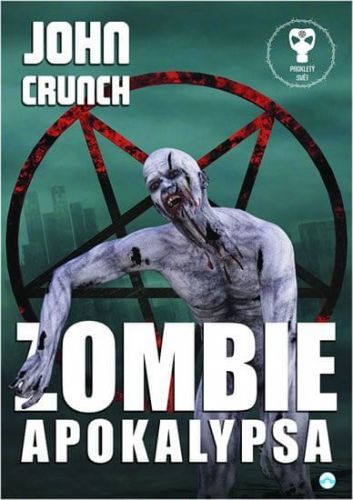 Crunch John: Zombie Apokalypsa - Prokletý Svět