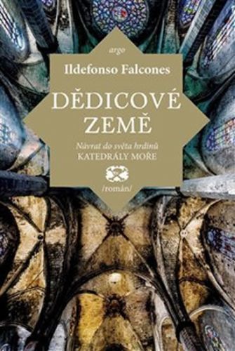 Dědicové země
					 - Falcones Ildefonso