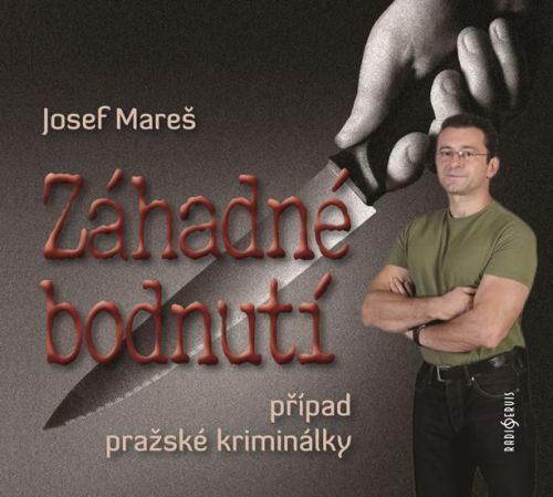 Záhadné bodnutí - Případ pražské kriminálky - CD
					 - Mareš Josef