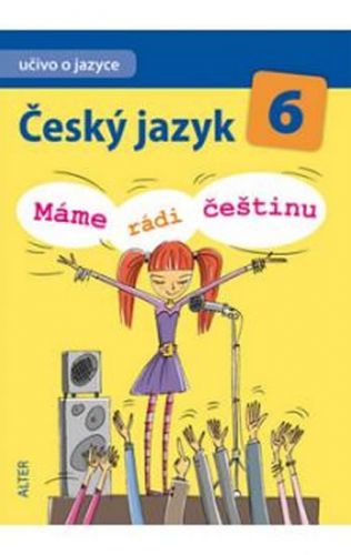 Český jazyk 6 - Máme rádi češtinu
					 - Hrdličková Hana