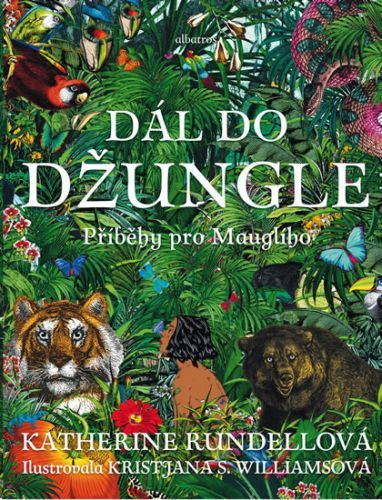 Dál do džungle - Příběhy pro Mauglího
					 - Rundellová Katherine