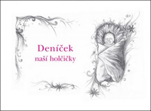 Deníček naší holčičky
					 - neuveden