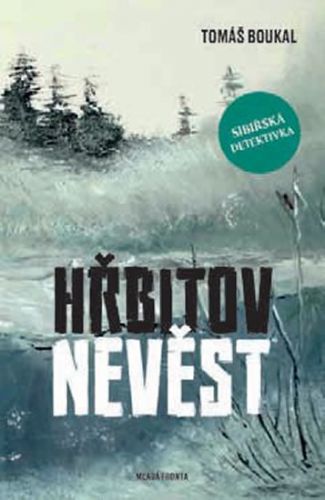 Hřbitov nevěst
					 - Boukal Tomáš