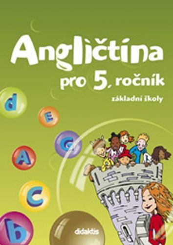 Angličtina pro 5.ročník ZŠ - Učebnice (bez CD)
					 - Belán J. a kolektiv
