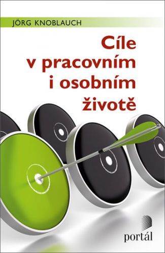 Cíle v pracovním i osobním životě
					 - Knoblauch Jörg