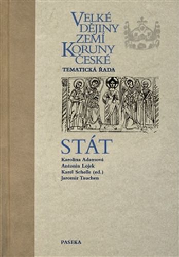 Velké dějiny zemí Koruny české - Stát
					 - Adamová Karolína