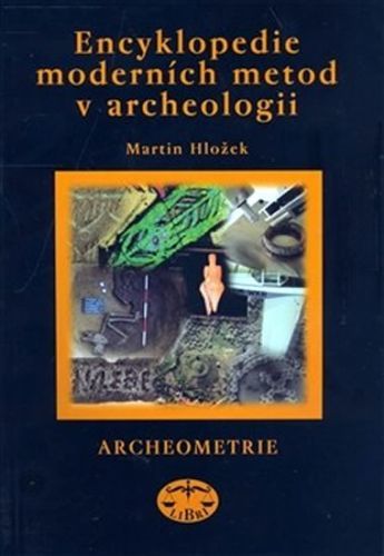 Encyklopedie moderních metod v archeologii
					 - Hložek Martin
