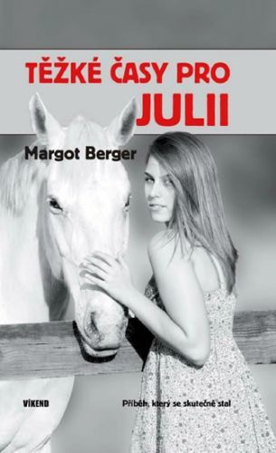 Těžké časy pro Julii
					 - Berger Margot