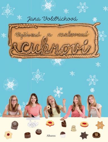 Vyšívané a malované cukroví
					 - Voldřichová Jana