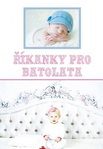 Říkanky pro batolata
					 - Mašková Magda