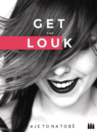 Get the Louk: # je to na tobě
					 - Dejmková Lucie