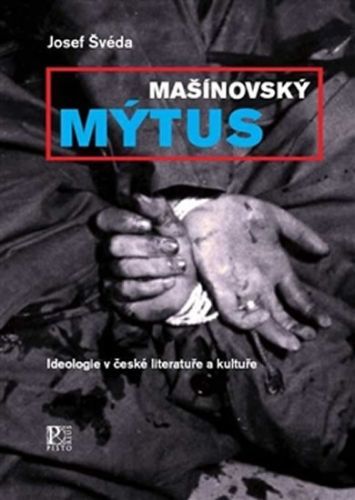 Mašínovský mýtus
					 - Švéda Josef