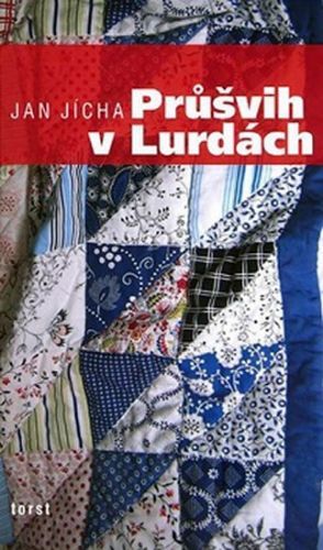Průšvih v Lurdách
					 - Jícha Jan
