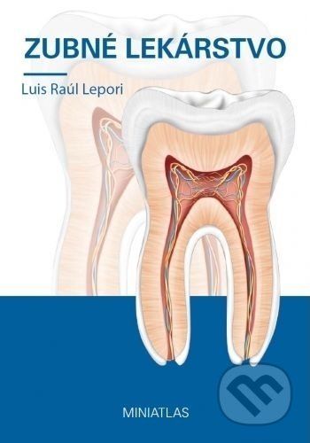 Zubné lekárstvo - Miniatlas - Luis Raúl Lepori