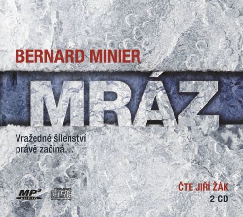 Mráz - 2 CDmp3 (Čte Jiří Žák)
					 - Minier Bernard