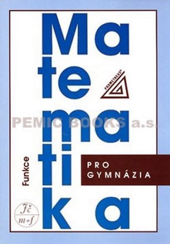 Matematika pro gymnázia - Funkce (kniha + CD)
					 - Odvárko Oldřich