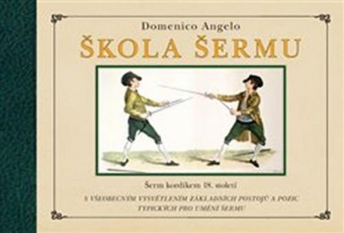 Škola šermu - Šerm kordíkem 18. století
					 - Angelo Domenico