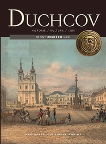 Duchcov - Historie, kultura, lidé
					 - kolektiv autorů