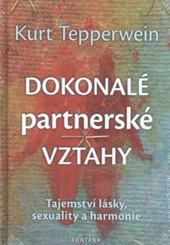 Dokonalé partnerské vztahy
					 - Tepperwein Kurt