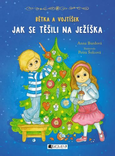 Bětka a Vojtíšek - Jak se těšili na Ježíška
					 - Burdová Anna