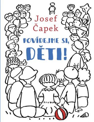 Povídejme si, děti!
					 - Čapek Josef