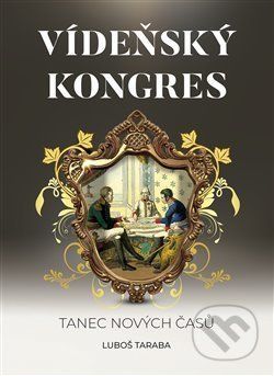 Vídeňský kongres - Luboš Taraba