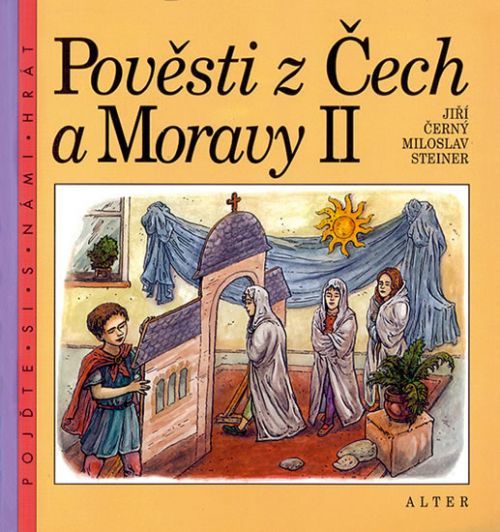 Pověsti z Čech a Moravy II.
					 - Černý Jiří, Steiner Miloslav,